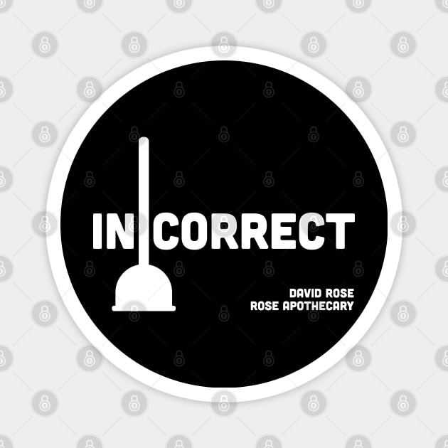 Toilet Plungers on Display at the Front of the Store are Incorrect - David Rose on Schitt's Creek Magnet by YourGoods